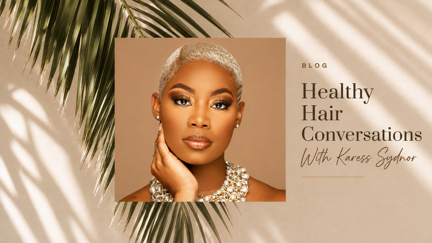 Healthy Hair  Conversation with Stylist Karess Sydnor